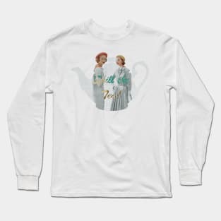 Spill The Tea 1950s Style Long Sleeve T-Shirt